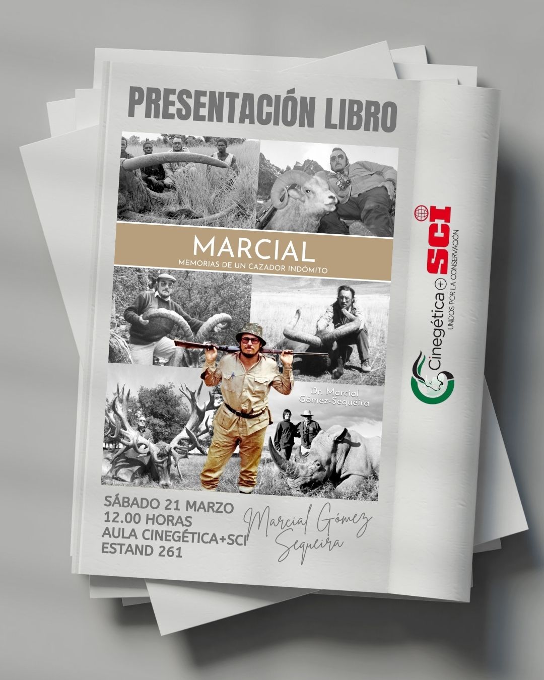 Presentación del libro “Memorias de un cazador indómito” de Marcial Gómez Sequeira en Cinegética+SCI